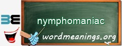 WordMeaning blackboard for nymphomaniac